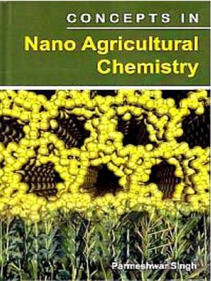 cover image of Concepts In Nano Agricultural Chemistry